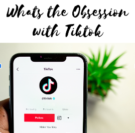 The Tiktok Obsession