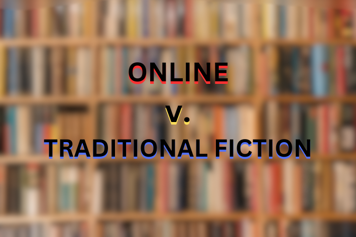 Online v. Traditional Fiction