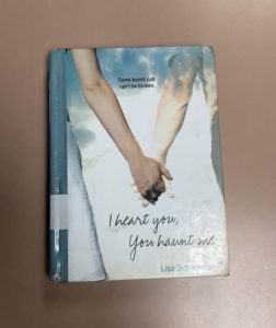 I Heart You, You Haunt Me By: Lisa Schroeder